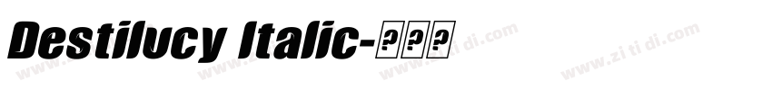 Destilucy Italic字体转换 Destilucy Italic字体转换